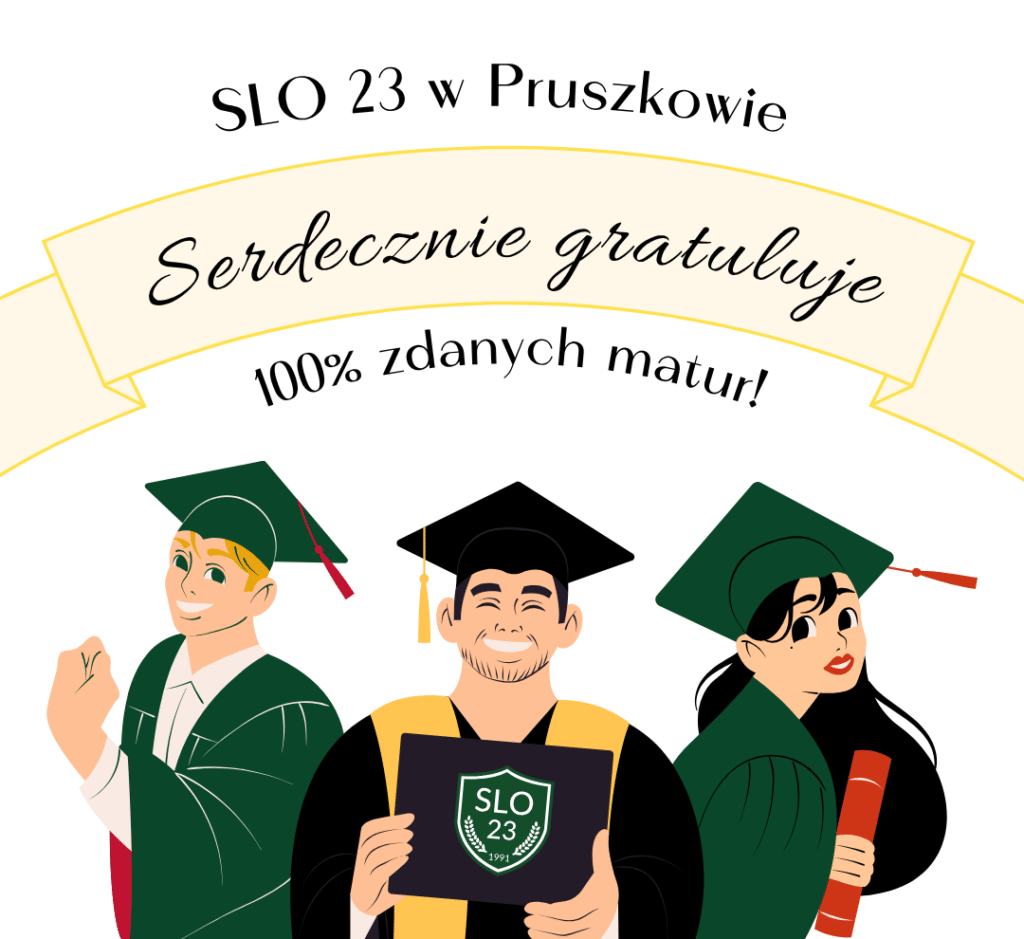 sto procent zdanych matur SLO 23 liceum Pruszków 5